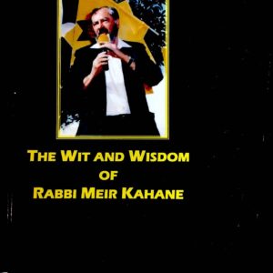 The Wit and Wisdom of Rabbi Meir Kahane
