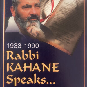 Rabbi Kahane Speaks 1933-1990 Classic Quotes & Photos