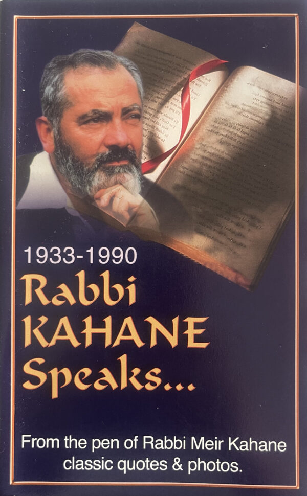 Rabbi Kahane Speaks 1933-1990 Classic Quotes & Photos